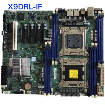 Для серверной материнской платы Supermicro X9DRL-IF Материнская плата LGA 2011 DDR3 100% Протестирована Нормально, полностью работает Бесплатная Доставка