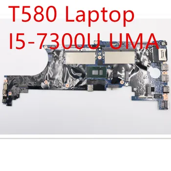 Материнская плата Для Ноутбука Lenovo ThinkPad T580 Mainboard I5-7300U UMA 01YR266